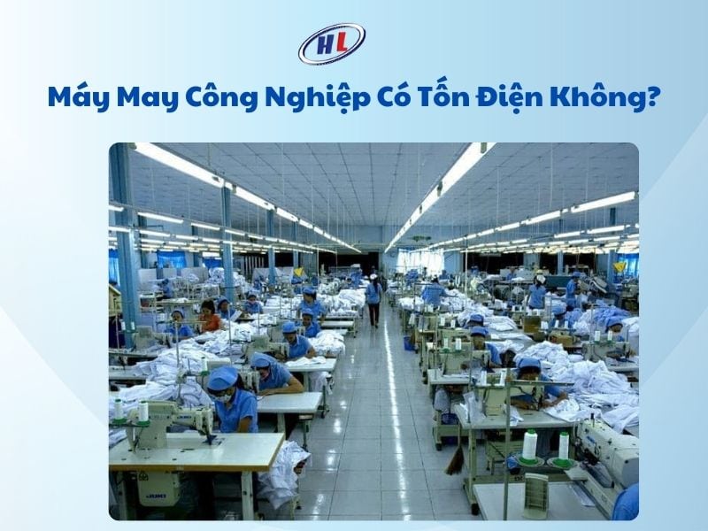 may may cong nghiep co ton dien khong 1 Máy May Công Nghiệp Có Tốn Điện Không?